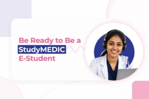 Be Ready to be A StudyMEDIC E – Student