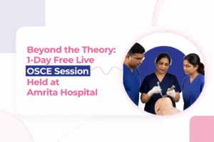 Beyond the Theory: 1-Day Free Live OSCE Session held at Amrita Hospital