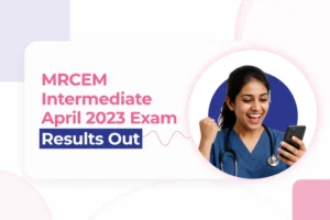 MRCEM Intermediate April 2023 exam results out