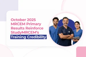 October 2025 MRCEM Primary Results Reinforce StudyMRCEM’s Training Credibility