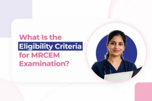 What is the eligibility criteria for MRCEM examination?