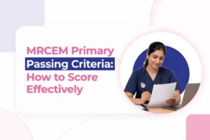 MRCEM Primary Passing Criteria: How to Score Effectively